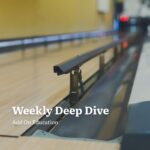 Weekly Deep Dive Weekly Deep Dive